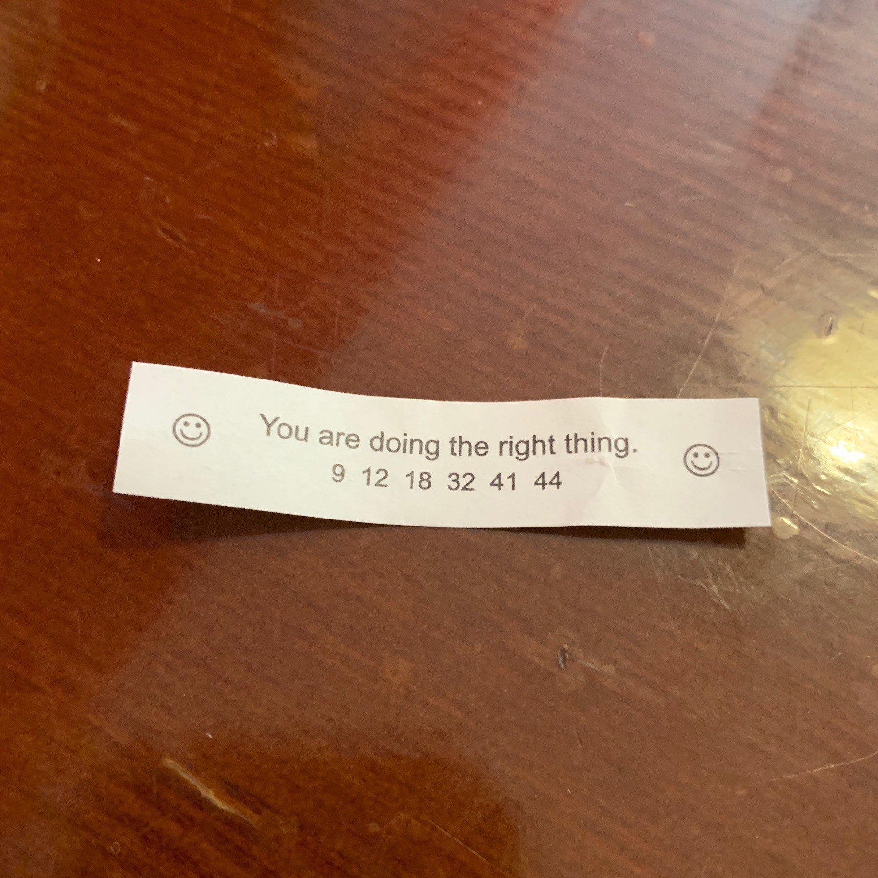 Fortune cookie with, "you are doing the right thing."